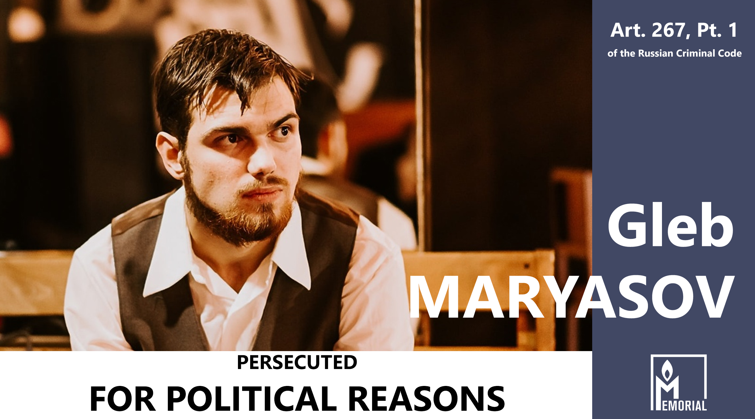 The criminal prosecution of opposition activist Gleb Maryasov is politically motivated and unlawful