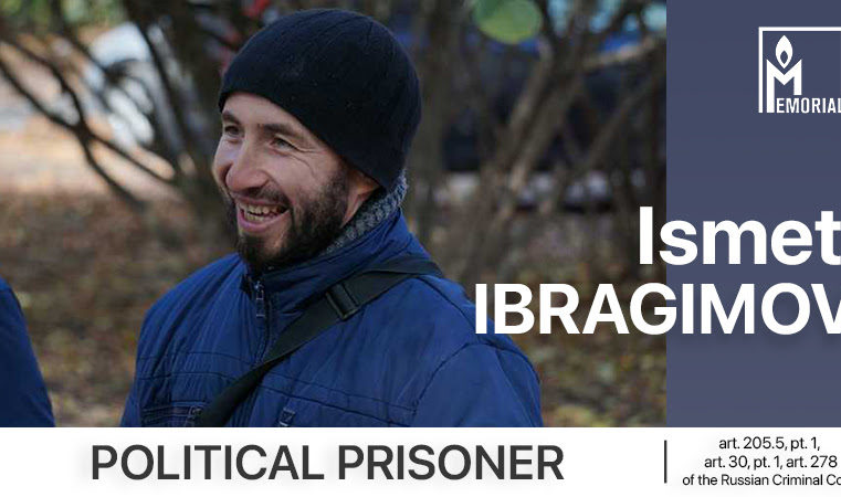 Ismet Ibragimov, a Crimean resident accused of involvement in the banned Islamic organisation Hizb ut-Tahrir, is a political prisoner
