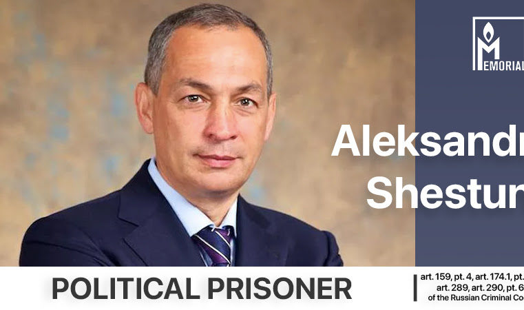 Aleksandr Shestun, former head of Serpukhov district in Moscow Region, is a political prisoner