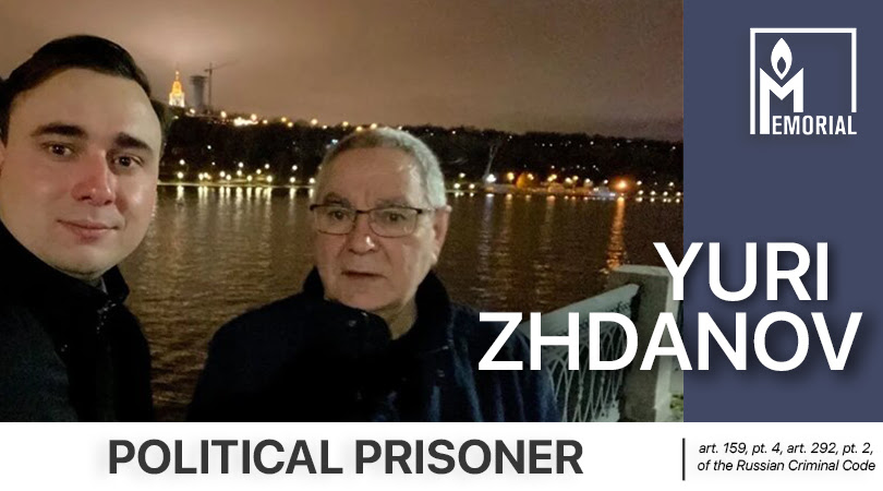 Yuri Zhdanov, father of the director of the Anti-Corruption Foundation* Ivan Zhdanov, is a political prisoner