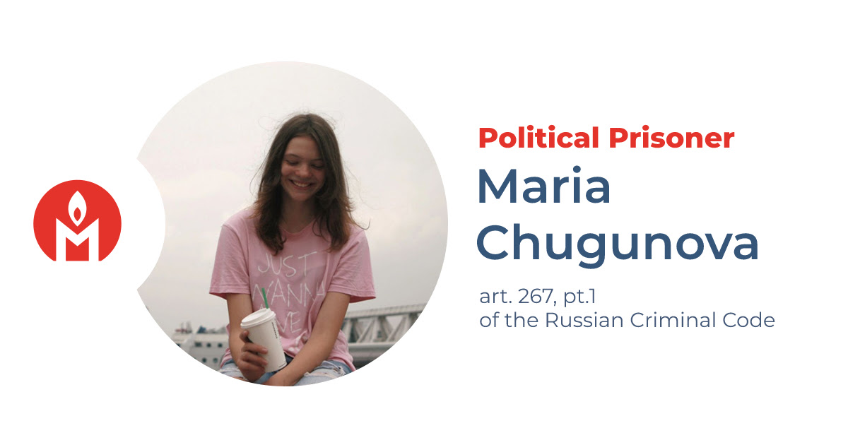 Maria Chugunova, who took part in a rally in support of Navalny and has been convicted of blocking a road in downtown Moscow, is a political prisoner